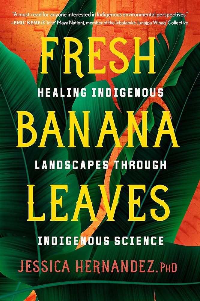 18 must-read books by Indigenous authors to read on International Day of Indigenous Peoples and beyond (2026 update) 17 fresh banana leaves